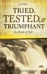 Tried, Tested & Triumphant - Volume 1
